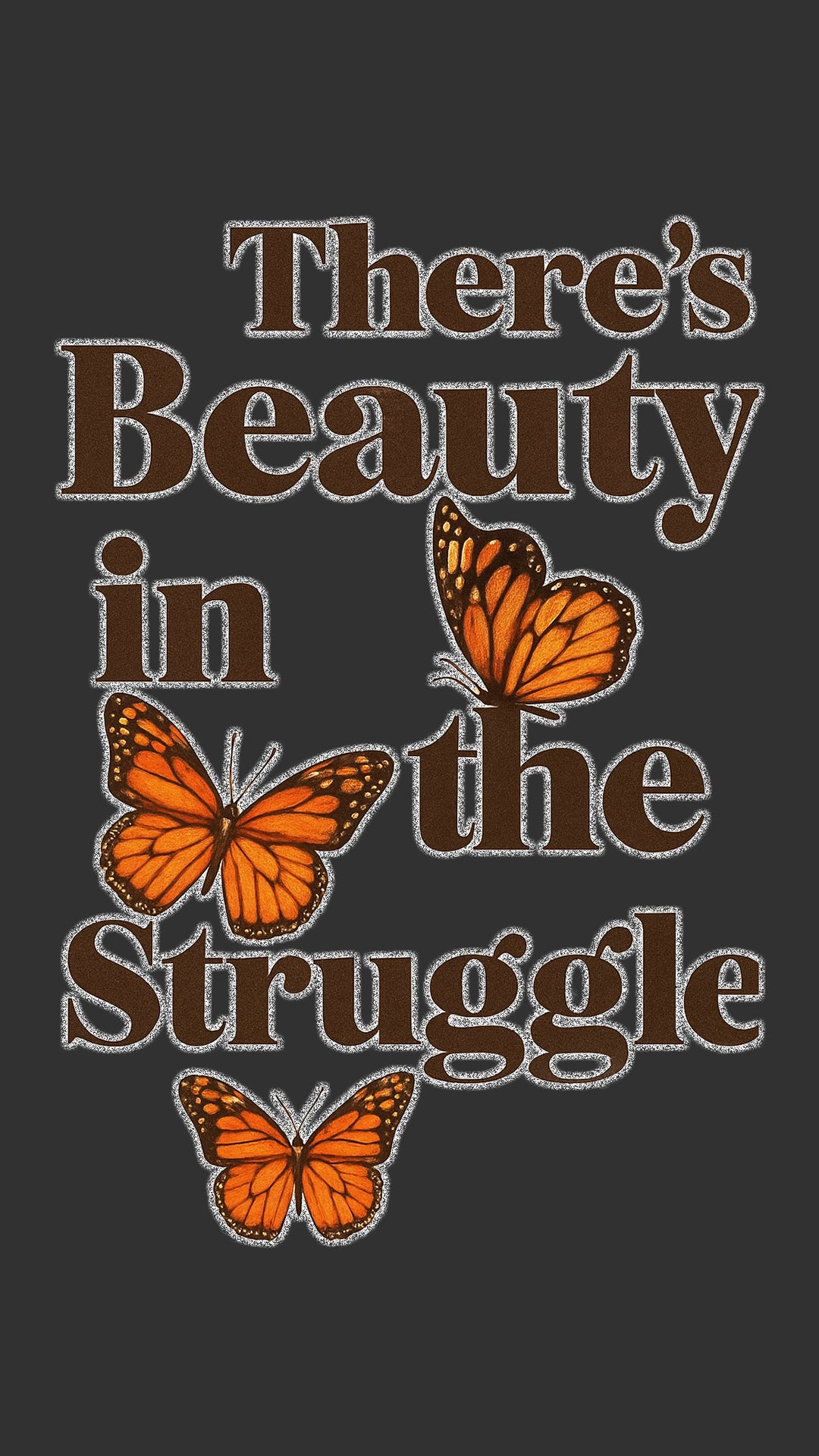 THERE'S BEAUTY IN THE STRUGGLE.🦋✨